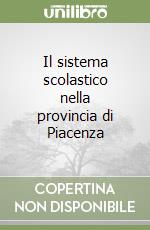 Il sistema scolastico nella provincia di Piacenza libro