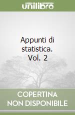 Appunti di statistica. Vol. 2