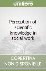 Perception of scientific knowledge in social work libro