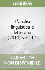 L'analisi linguistica e letteraria (2014) vol. 1-2 libro