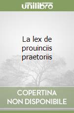 La lex de prouinciis praetoriis libro