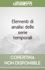 Elementi di analisi delle serie temporali libro