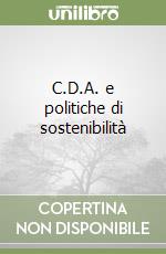 C.D.A. e politiche di sostenibilità