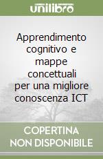 Apprendimento cognitivo e mappe concettuali per una migliore conoscenza ICT