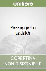 Passaggio in Ladakh libro