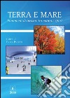 Terra e mare. Frammenti di turismo tra natura e sport. E-book. Formato EPUB libro di AA.VV.