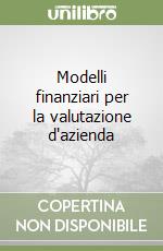 Modelli finanziari per la valutazione d'azienda