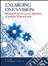 Enlarging one's vision. Strumenti per la ricerca educativa in ambito internazionale libro