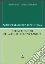 Note di statistica descrittiva e primi elementi di calcolo delle probabilità libro