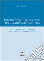 International conventions, declarations and articles. Ediz. italiana e inglese libro