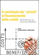 Il contributo dei «privati» al finanziamento della sanità libro