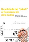 Il contributo dei «privati» al finanziamento della sanità libro