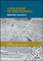 Legislazione dei beni culturali. Materiale normativo (2016)