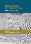 Legislazione dei beni culturali. Materiale normativo (2016) libro