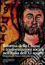 Riforma della Chiesa e trasformazioni sociali nell'Italia dell'XI secolo. Domenico di Sora e i suoi patroni