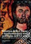 Riforma della Chiesa e trasformazioni sociali nell'Italia dell'XI secolo. Domenico di Sora e i suoi patroni libro