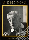 Vittorio De Sica. Immagini di vita. Ediz. illustrata libro