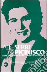 Alle serre di Picinisco. Memorie di emigrazione, guerra e liberazione