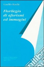 Florilegio di aforismi ed immagini