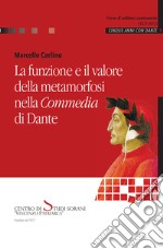 La funzione e il valore della metamorfosi nella Commedia di Dante libro