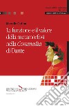 La funzione e il valore della metamorfosi nella Commedia di Dante libro di CARLINO MARCELLO