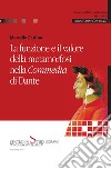 La funzione e il valore della metamorfosi nella Commedia di Dante libro