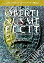 Obertinus me fecit. Un enigmatico fonditore di campane del duecento