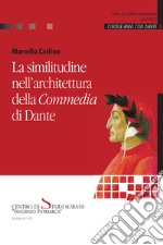 La similitudine nell'architettura della «Commedia» di Dante libro