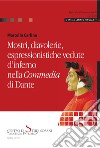 Mostri, diavolerie, espressionistiche vedute d'inferno nella Commedia di Dante libro di Carlino Marcello Gulia L. (cur.)