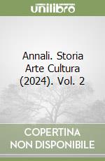 Annali. Storia Arte Cultura (2024). Vol. 2 libro