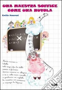 Una maestra soffice come una nuvola libro