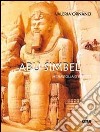Abu Simbel. Meraviglia d'Egitto libro