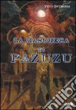 La maschera di Pazuzu libro