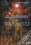 La maschera di Pazuzu libro di Introna Vito
