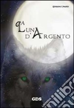 La luna d'argento libro