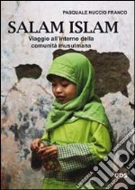 Salam Islam. Viaggio all'interno della comunità musulmana