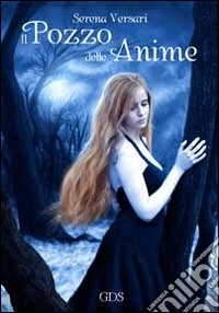 Il pozzo delle anime. La saga di Angel continua libro