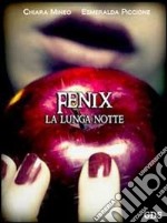 Fenix la lunga notte