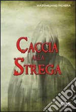 Caccia alla strega libro