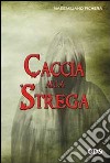 Caccia alla strega libro