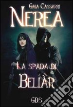 Nerea. La spada di Beliàr