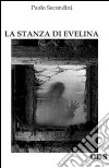 La stanza di Evelina libro