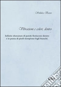 Vibrazioni e colori, dentro