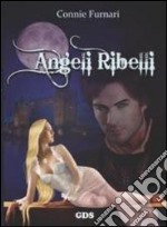 Angeli ribelli libro