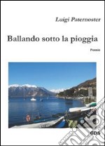 Ballando sotto la pioggia libro