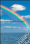 L'arcobaleno di luglio libro