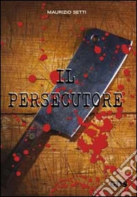 Il persecutore