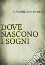 Dove nascono i sogni libro