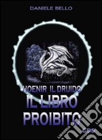 Il libro proibito. Hoenir il druido libro