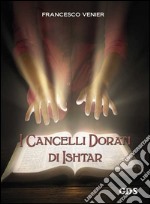 I cancelli dorati di Ishtar